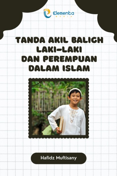 Tanda Akil Baligh Laki-Laki dan Perempuan dalam Islam